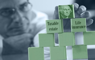 How to ensure life insurance isn't part of your taxable estate