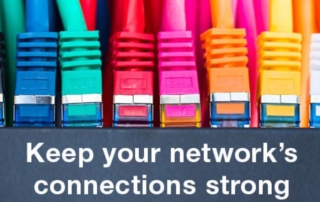 Keep Your Networks Connections Strong