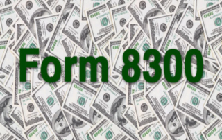 Large Cash Transactions with you Business must be Reported to the IRS