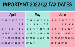 2022 Q2 Tax Calendar: Key Deadlines for Businesses