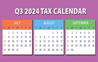 2024 Q3 Tax Calendar: Key Deadlines for Businesses and Other Employers