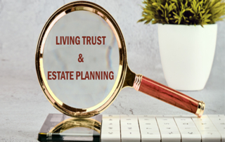 The Advantages of a Living Trust for Your Estate Plan