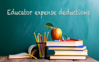 Teachers and Others Can Deduct Eligible Educator Expenses This Year . . . and More Next Year and Beyond