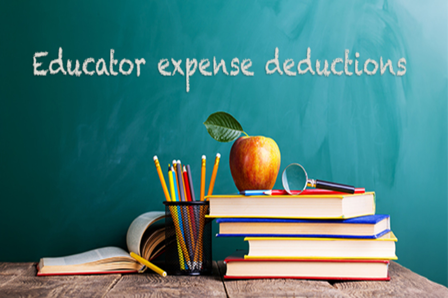 Teachers and Others Can Deduct Eligible Educator Expenses This Year . . . and More Next Year and Beyond