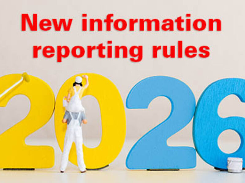 Significant Changes to Information Reporting Go Into Effect for the 2026 Tax Year